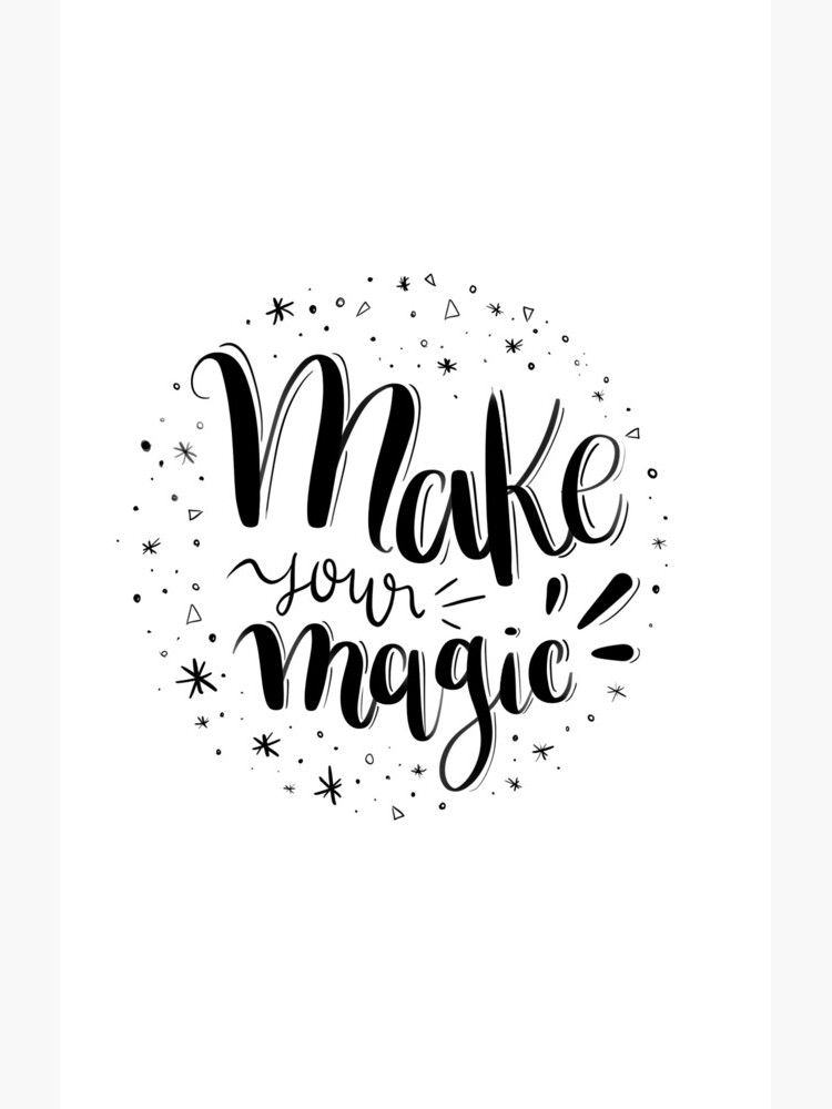 Make your magic - Hand lettering by mirunasfia