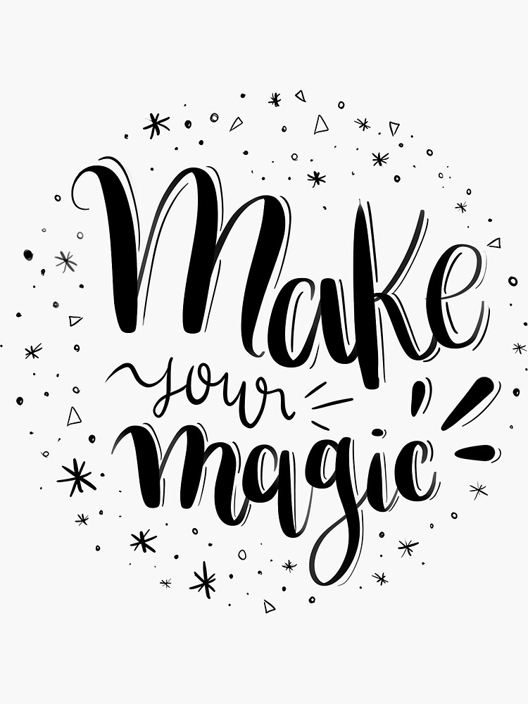 Make your magic - Hand lettering by mirunasfia
