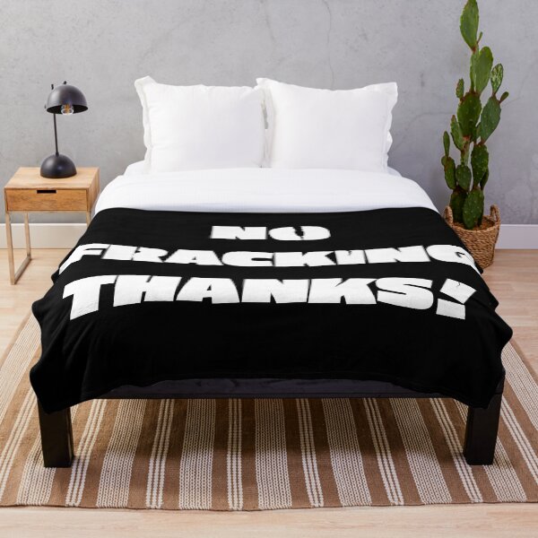 Item preview, No Fracking Thanks! (White Text) designed and sold by RPJ-Creative.