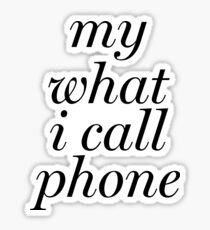Miranda - What I Call Phone Sticker