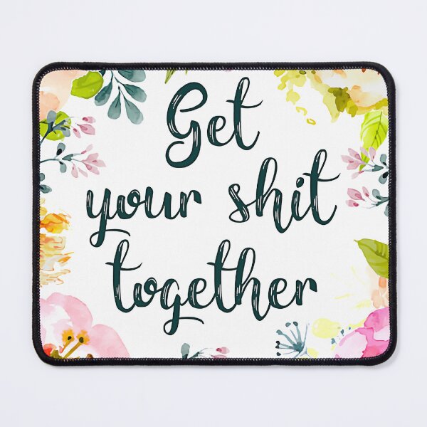 Item preview, Get your shit together  designed and sold by lesyukyasuyat.