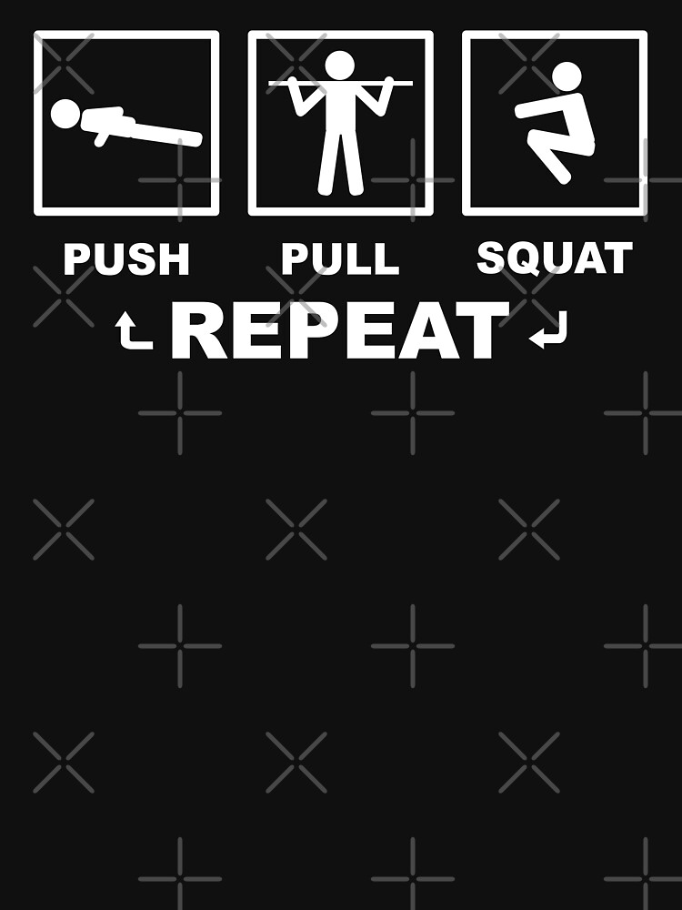 Artwork view, Push Pull Squat Repeat Bodyweight Fitness White Design designed and sold by geeksta