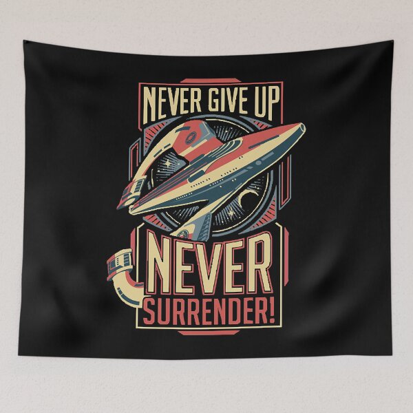 Item preview, Never Surrender! designed and sold by Wilbur98.
