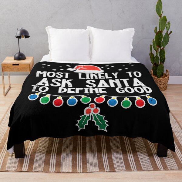 Item preview, Most Likely To Ask Santa Define Good Funny Christmas Family designed and sold by IsraelCastro.
