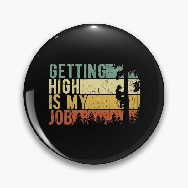 Item preview, Getting High Is My Job Funny Tree Climber designed and sold by Earthshaker-art.