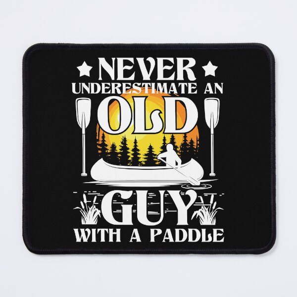Item preview, Never Underestimate An Old Guy With A Paddle Funny Canoe designed and sold by Earthshaker-art.