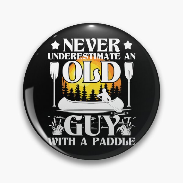 Item preview, Never Underestimate An Old Guy With A Paddle Funny Canoe designed and sold by Earthshaker-art.