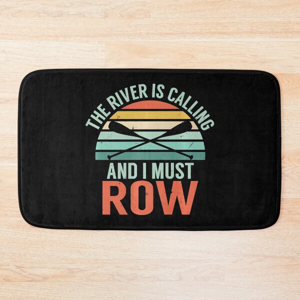 Item preview, The River Is Calling And I Must Row Funny River Rafting designed and sold by Earthshaker-art.