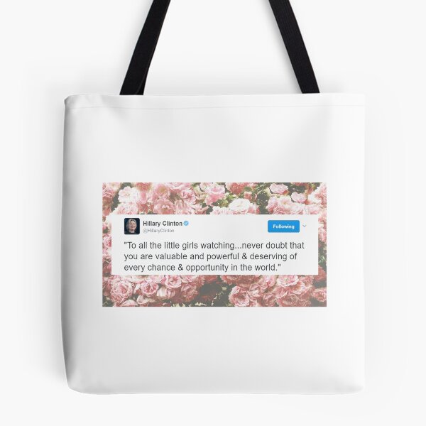 Item preview, "To All The Little Girls" Hillary Tweet designed and sold by itsmebecca.