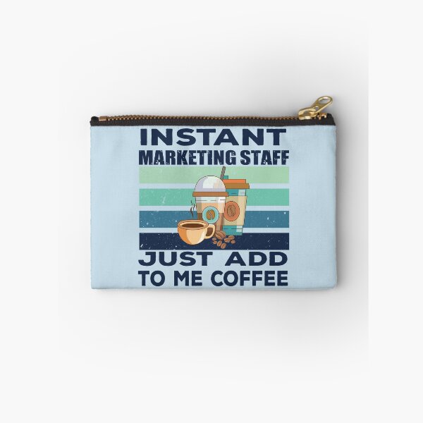 Item preview, Instant marketing staff just add to me coffee, dark text, funny marketing staff joke, quote, funny job title profession, coffee and job title designed and sold by SGS-.