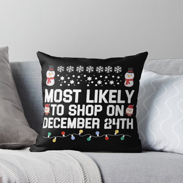 Item preview, Most Likely To Shop On December 24th Funny Family Christmas designed and sold by IsraelCastro.