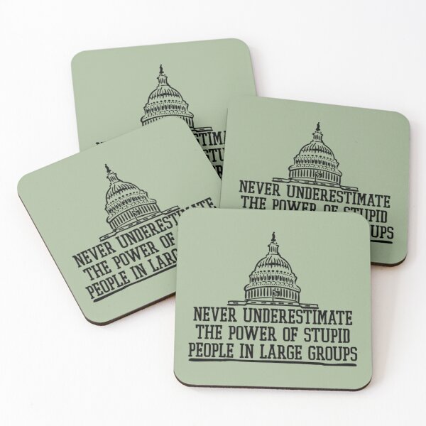 Item preview, Never Underestimate The Power Of Stupid People in Groups designed and sold by ChristinasMess.
