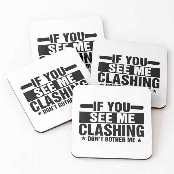 Item preview, If You See Me Clashing Don't Bother Me designed and sold by Abaddon-art.