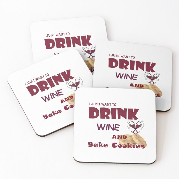 Item preview, I Just Want to Drink Wine and Bake Cookies designed and sold by MJ DESIGN.