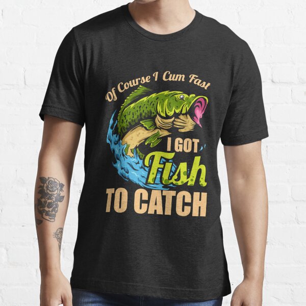  Unique Fisherman Gifts, for Cousin's Graduation - Of Course I  Cum Fast I Got Fish To Catch Quote Unisex Pullover Hoodie : Handmade  Products