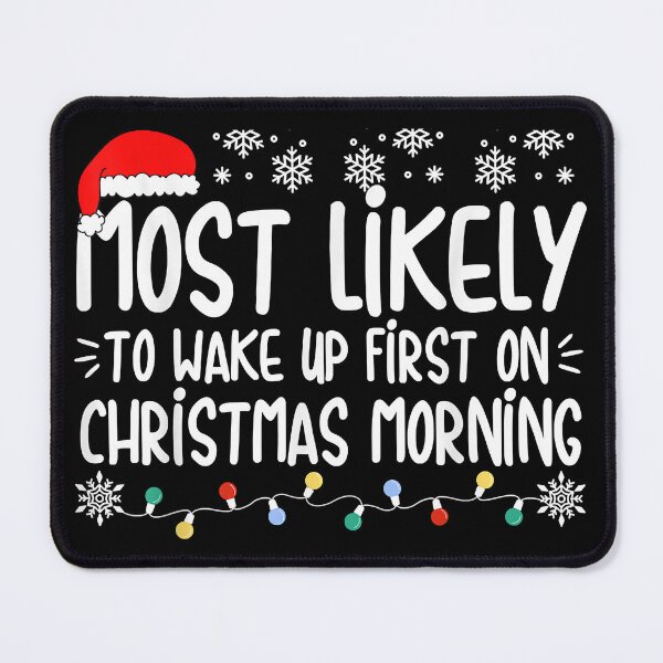 Item preview, Most Likely To Wake Up First On Christmas Morning Xmas Light designed and sold by IsraelCastro.