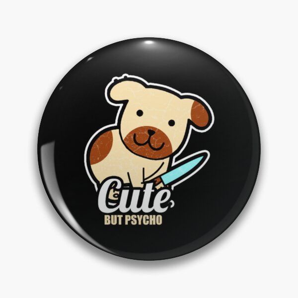 Item preview, Cute But Psycho Funny Meme Dog Women Gift designed and sold by JoinChristabel.