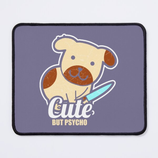 Item preview, Cute But Psycho Funny Meme Dog Women Gift designed and sold by JoinChristabel.