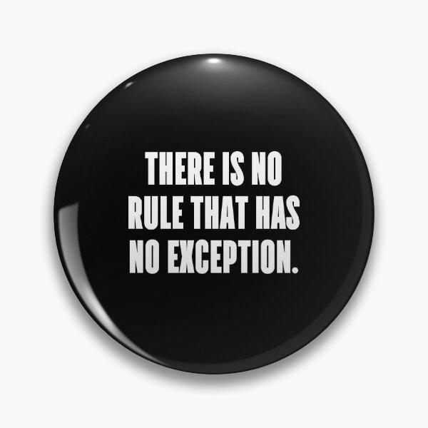 Item preview, There is no rule that has no exception. designed and sold by 1Lio.