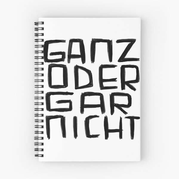 Item preview, Ganz oder Gar Nicht, German for All or Nothing designed and sold by badlydrawnbabe.