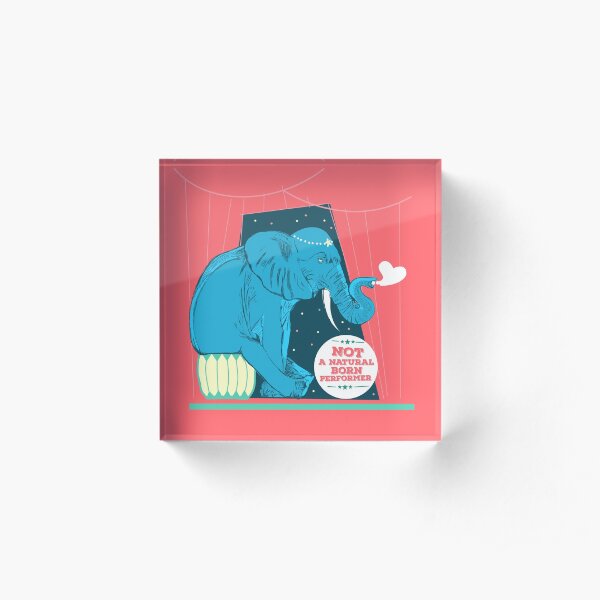 Not a natural born performer Acrylic Block