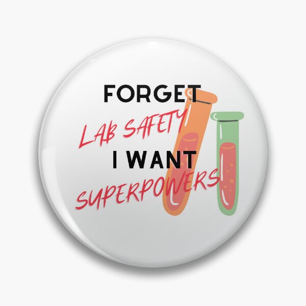 Item preview, Foget lab safety I want superpowers  designed and sold by GamersLands.