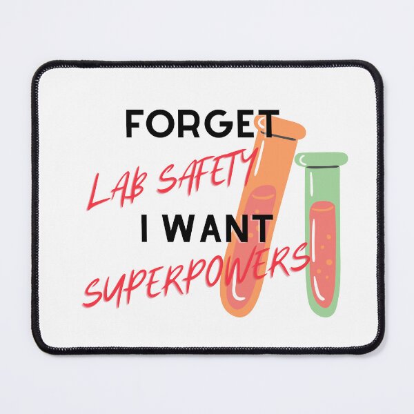 Item preview, Foget lab safety I want superpowers designed and sold by GamersLands.