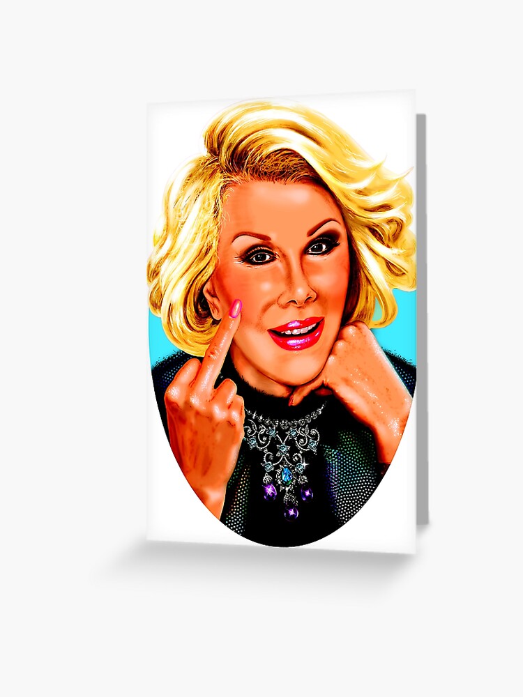 "JOAN RIVERS!" Greeting Card for Sale by helloVONK Redbubble