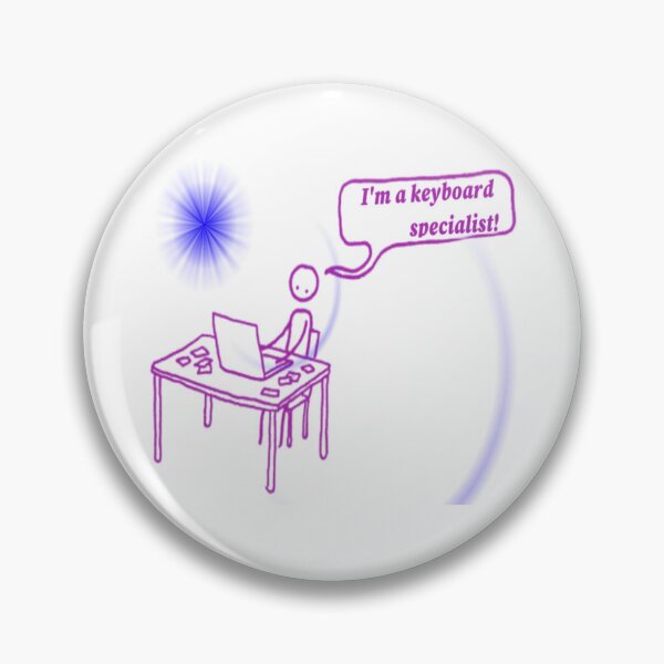 Item preview, Hand drawn human stories. "I'm a keyboard specialist!"  designed and sold by ErisMerch.
