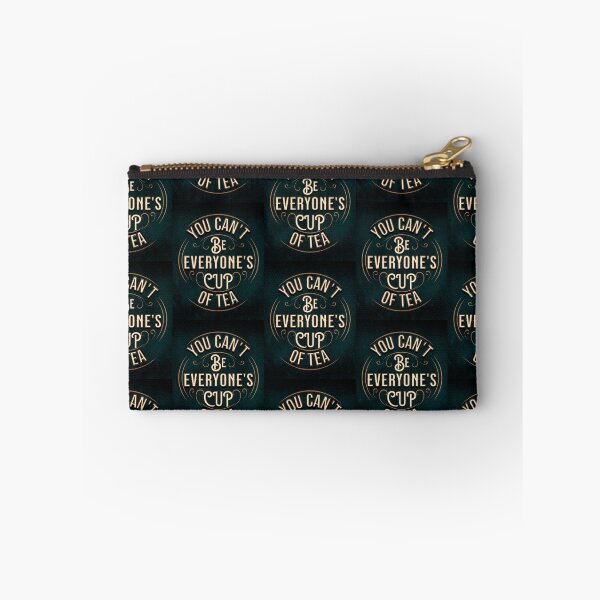 Item preview, life quote YOU CAN'T BE EVERYONE'S CUP OF TEA designed and sold by The Favorita.