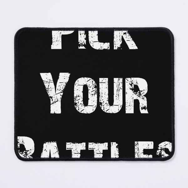 Item preview, You Have To Pick Your Battles Me designed and sold by DesignableArt.