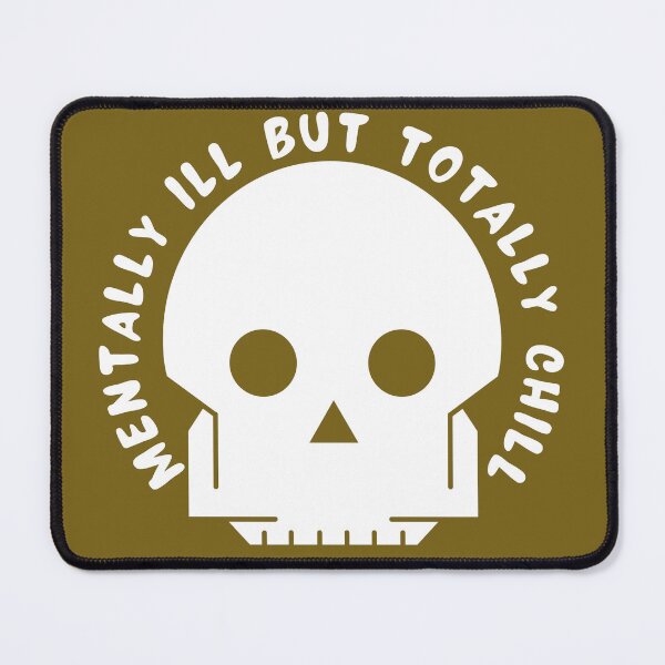 Item preview, Mentally Ill But Totally Chill designed and sold by designerpriti.