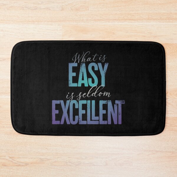 Item preview, What is easy is seldom excellent v.1 designed and sold by x1brett.