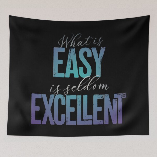 Item preview, What is easy is seldom excellent v.1 designed and sold by x1brett.