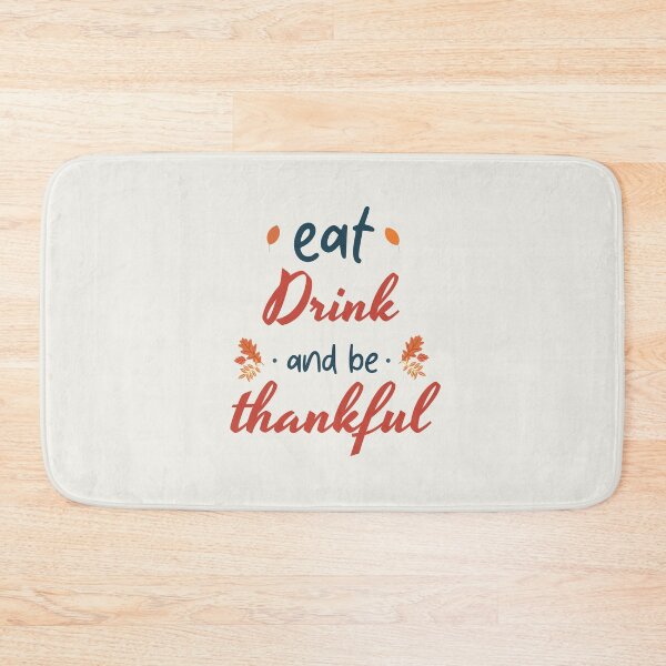 Item preview, Eat Drink And Be Thankful Thanksgiving Design For Grateful Food Lovers designed and sold by CandyDroidMerch.