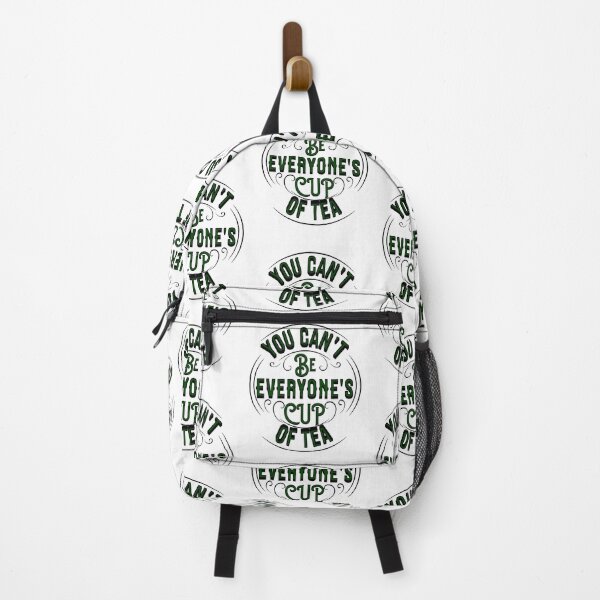 Item preview, YOU CAN'T BE EVERYONE'S CUP OF TEA designed and sold by The Favorita.