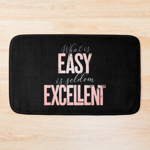 Item preview, What is easy is seldom excellent v.3 designed and sold by x1brett.