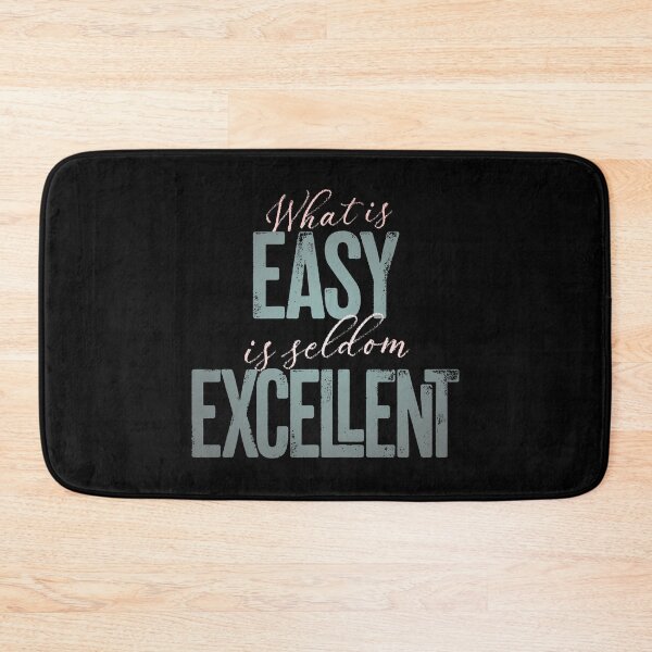 Item preview, What is easy is seldom excellent v.5 designed and sold by x1brett.