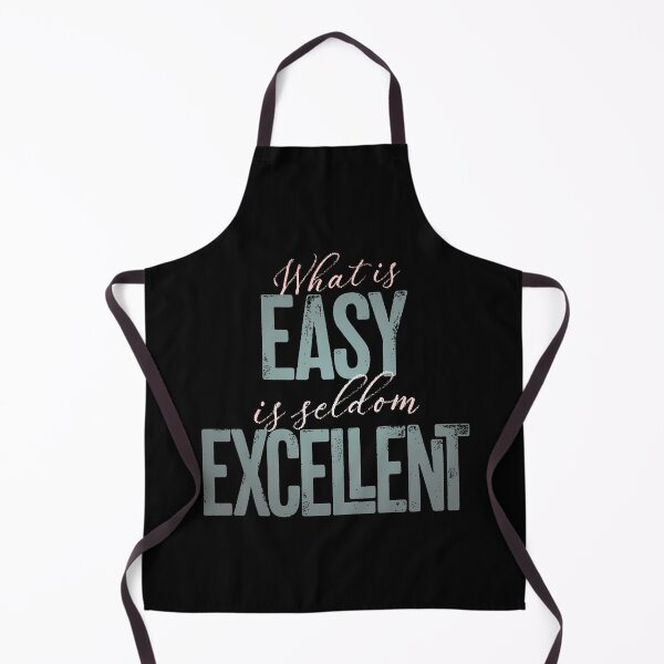 Item preview, What is easy is seldom excellent v.5 designed and sold by x1brett.