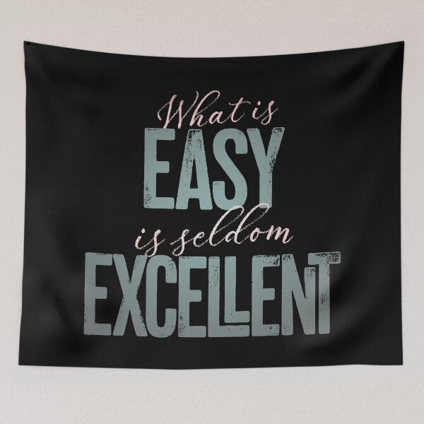Item preview, What is easy is seldom excellent v.5 designed and sold by x1brett.