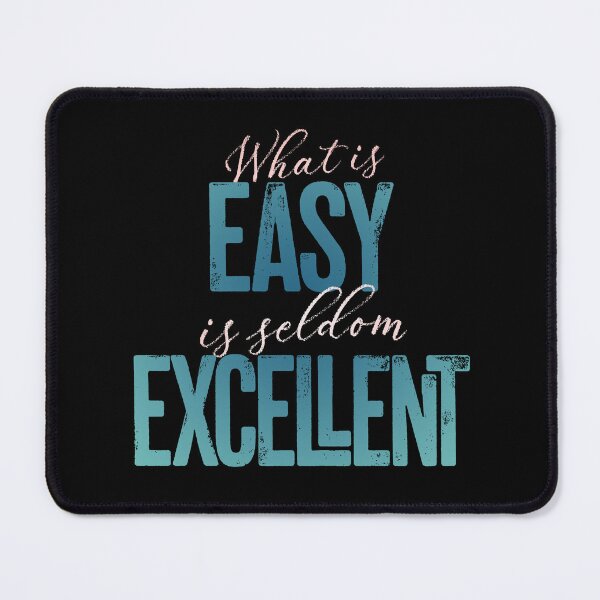 Item preview, What is easy is seldom excellent v.6 designed and sold by x1brett.