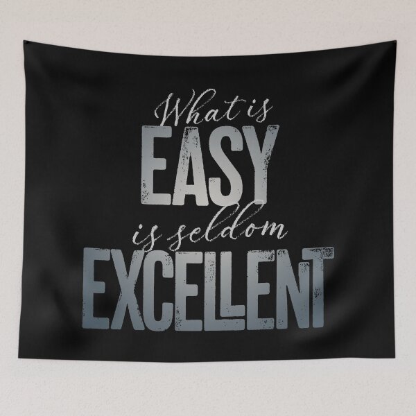 Item preview, What is easy is seldom excellent v.7 designed and sold by x1brett.