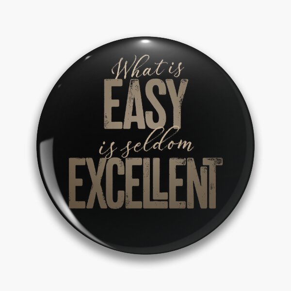 Item preview, What is easy is seldom excellent v.8 designed and sold by x1brett.