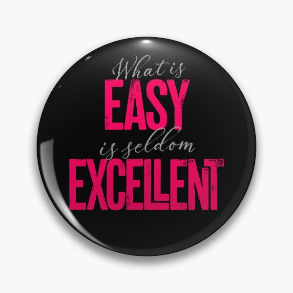 Item preview, What is easy is seldom excellent v.9 designed and sold by x1brett.