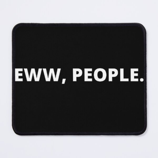 Item preview, Eww, people. designed and sold by ED-TDesigns.