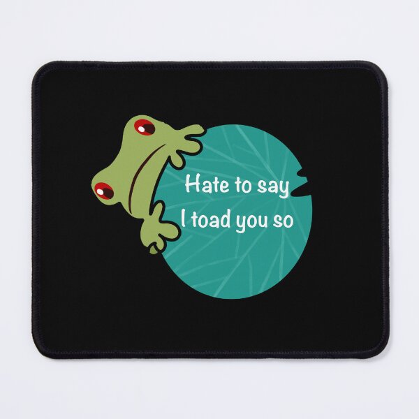 Item preview, Hate to say i toad you so essential shirt Essential T-Shirt designed and sold by kajalkanojia.