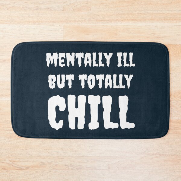 Item preview, Mentally Ill But Totally Chill Typography designed and sold by designerpriti.