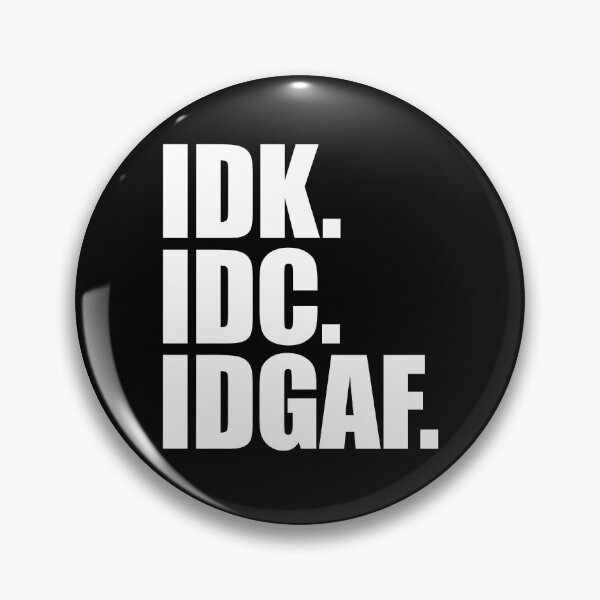 Item preview, IDK IDC IDGAF Funny Introvert Antisocial Anti Social Club Gear designed and sold by DynamicDesign.