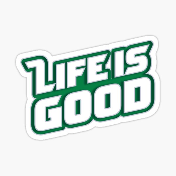 "Life is good" Sticker for Sale by asalah Redbubble