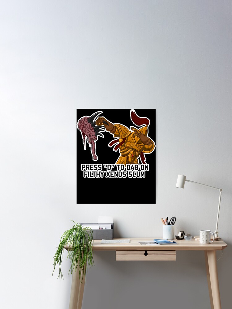 Middag eten lade Portret Press to dab on xenos scum" Poster for Sale by charliburne75 | Redbubble